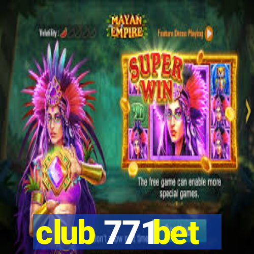 club 771bet